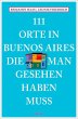 111 Orte in Buenos Aires, die man... - Bild 1