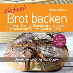 Einfach Brot backen - Asböck, Margit