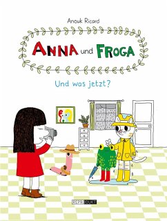 Anna und Froga - Und was jetzt? - Ricard, Anouk