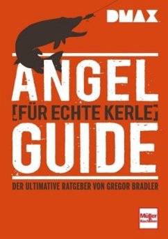 DMAX Angel-Guide für echte Kerle - Bradler, Gregor