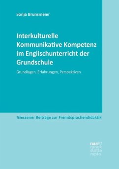 Interkulturelle Kommunikative Kompetenz im Englischunterricht der Grundschule - Brunsmeier, Sonja