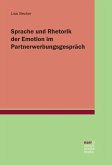 Sprache und Rhetorik der Emotion im Partnerwerbungsgespräch