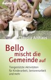 Bello mischt die Gemeinde auf