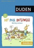 Übungsblock: Mit Paul unterwegs - Richtig rechnen - 2. Klasse Übungsblock: Mit Paul unterwegs - Richtig rechnen - 2. Klasse