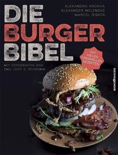 Die Burger-Bibel - Alexandra Krokha, Alexander Melendez, Marcel Risker, Marcel Risker;Melendez, Alexander;Risker, Marcel