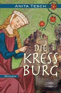 Die Kreßburg (eBook, ePUB) - Tesch, Anita