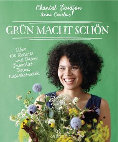 Grün macht schön (eBook, ePUB) - Sandjon, Chantal-Fleur; Cavelius, Anna