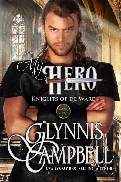 My Hero (The Knights of de Ware, #3) (eBook, ePUB) My Hero (The Knights of de Ware, #3) (eBook, ePUB)