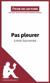 Pas pleurer de Lydie Salvayre (fiche de lecture) (eBook, ePUB)