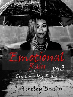 Emotional Rain (Speaking My Truth, #3) (eBook, ePUB) - Brown, J Asheley