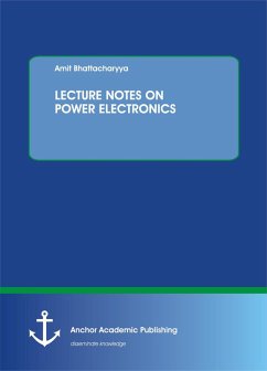 LECTURE NOTES ON POWER ELECTRONICS (eBook, PDF) - Bhattacharyya, Amit