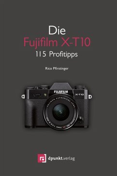 Die Fujifilm X-T10 (eBook, ePUB) - Pfirstinger, Rico