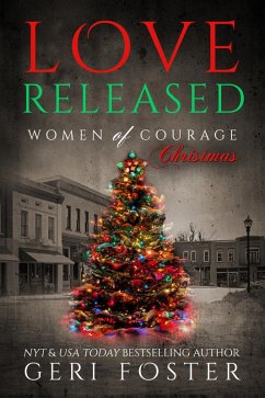 Love Released: the Christmas Episode (Women of Courage, #7.5) (eBook, ePUB) - Foster, Geri