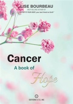 Cancer - A Book of Hope (eBook, ePUB) - Bourbeau, Lise