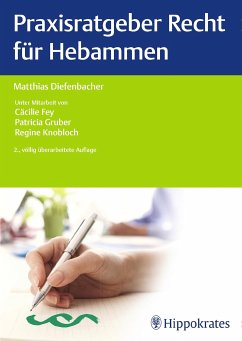 Praxisratgeber Recht für Hebammen - Diefenbacher, Matthias