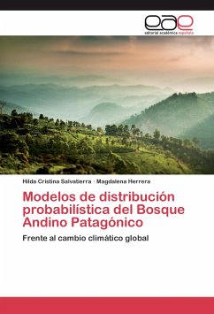 Modelos de distribución probabilística del Bosque Andino Patagónico - Salvatierra, Hilda Cristina;Herrera, Magdalena