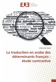 La Traduction En Arabe Des Determinants Francais Etude Contrastive Von Mahmoud Saada Portofrei Bei Bucher De Bestellen