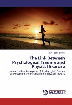 The Link Between Psychological Trauma and Physical Exercise - Reuille-Dupont, Stacy