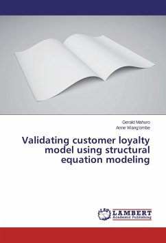 Validating customer loyalty model using structural equation modeling