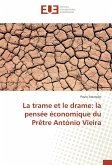La trame et le drame: la pensée économique du Prêtre António Vieira