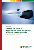 Gestão de Virtual Appliances para Máquinas Virtuais Heterogêneas Gestão de Virtual Appliances para Máquinas Virtuais Heterogêneas