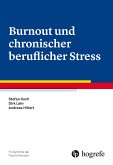 Burnout und chronischer beruflicher Stress (eBook, PDF)