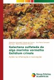 Galactana sulfatada da alga marinha vermelha Gelidium crinale