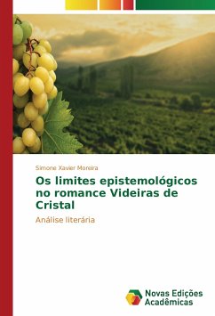 Os limites epistemológicos no romance Videiras de Cristal - Moreira, Simone Xavier