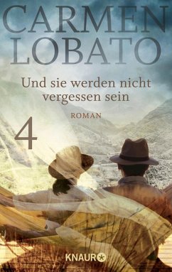 Und sie werden nicht vergessen sein 4 (eBook, ePUB) - Lobato, Carmen