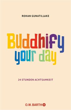 Buddhify Your Day (eBook, ePUB) - Gunatillake, Rohan
