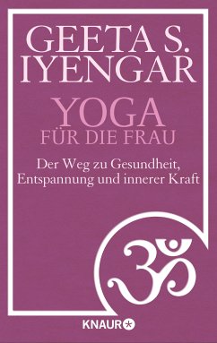 Yoga für die Frau (eBook, ePUB) - Iyengar, Geeta S.