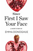 Since First I Saw Your Face (eBook, ePUB)