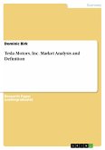 Tesla Motors, Inc. Market Analysis and Definition (eBook, PDF)