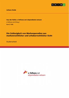 Die Zulässigkeit von Markenparodien aus markenrechtlicher und urheberrechtlicher Sicht (eBook, PDF)
