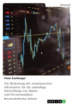 Die Bedeutung der 'nontransaction information' für die zukünftige Entwicklung von Aktien- und Devisenmärkten (eBook, PDF) - Kastlunger, Peter