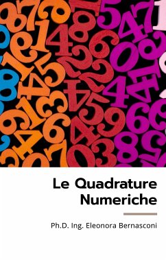 Le quadrature numeriche (eBook, ePUB) - Bernasconi, Eleonora