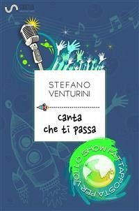 Canta che ti passa (eBook, ePUB) - Venturini, Stefano