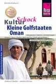 Reise Know-How KulturSchock Kleine Golfstaaten und Oman (Qatar, Bahrain, Vereinigte Arabische Emirate inkl. Dubai und Ab