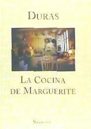 La cocina de Marguerite - Duras, Marguerite