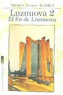 Luznuova 2. El fin de Luznuova