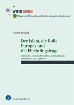 Der Islam, die Rolle Europas und die Flüchtlingsfrage - Tetzlaff, Rainer