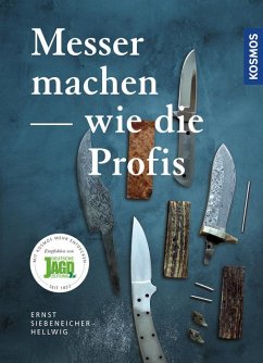 Messer machen wie die Profis - Siebeneicher-Hellwig, Ernst G.