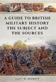 A Guide to British Military History: The Subject and the Sources