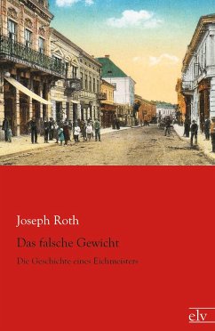 Das falsche Gewicht - Roth, Joseph