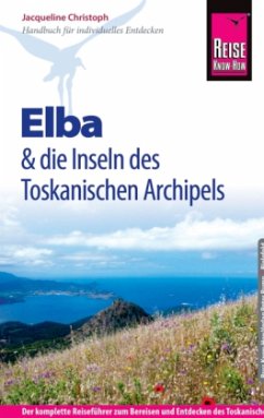 Reise Know-How Elba und die anderen Inseln des Toskanischen Archipels - Christoph, Jacqueline