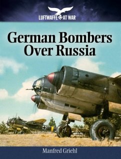 German Bombers Over Russia - Griehl, Manfred