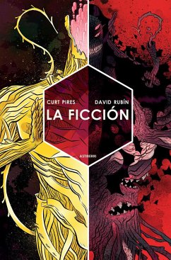 La ficción - García, Santiago; Rubín, David; Pires, Curt; Garland, Michael