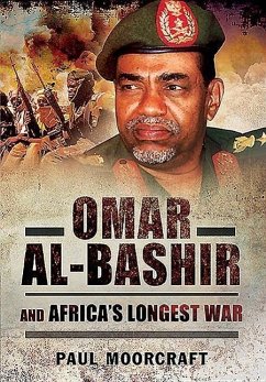 Omar Al-Bashir and Africa's Longest War - Moorcraft, Paul