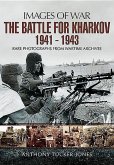 The Battle for Kharkov 1941 - 1943