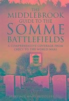 Middlebrook Guide to the Somme Battlefields - Middlebrook, Martin; Middlebrook, Mary